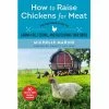Skyhorse Publishing Skyhorse How To Raise Chickens For Meat - Books and Magazines