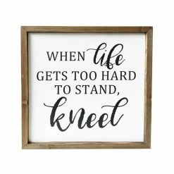 Backyard Expressions "When Life Gets too Hard" 24" x 24" Wooden Frame Sign - 910513 - Wall Decor