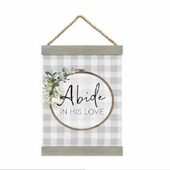 P. Graham Dunn Abide In His Love 8.25 x 12 Banner Sign - RK-BNS0021 - Wall Decor